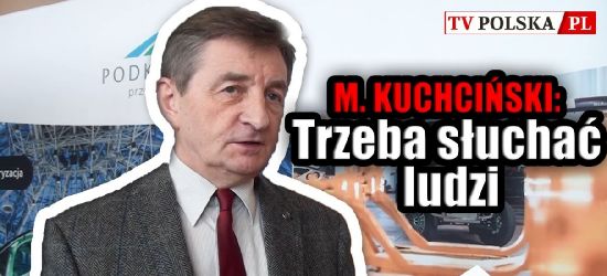 KUCHCIŃSKI o poszerzeniu SANOKA „Być może argumenty są za słabe? Trzeba słuchać ludzi”
