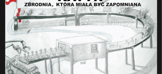 13 KWIETNIA: Katyń – zbrodnia, która miała być zapomniana