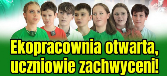 ZAGÓRZ: Ekopracownia otwarta. „Podnosi atrakcyjność i innowacyjność zajęć!” (VIDEO)