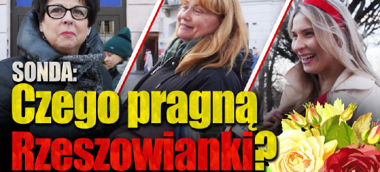 Czego pragną mieszkanki Podkarpacia? Sonda uliczna na Dzień Kobiet (VIDEO)