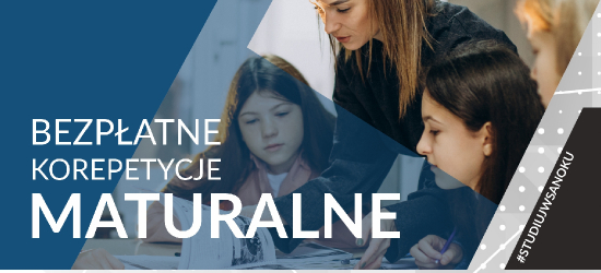 BEZPŁATNE KOREPETYCJE MATURALNE z matematyki i języka angielskiego w Uczelni Państwowej w Sanoku!