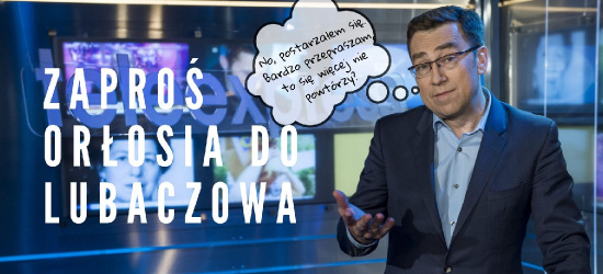 Mieszkańcy zapraszają Macieja Orłosia do Lubaczowa. Zobacz petycję do dziennikarza (VIDEO)