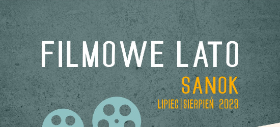 SANOK: Filmowe lato na zamku i w ogrodzie