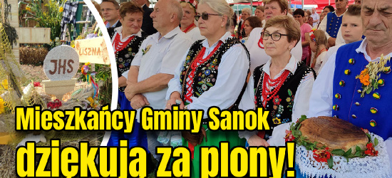 Przeżyjmy to jeszcze raz! Święto plonów w Gminie Sanok! (VIDEO, FOTO)