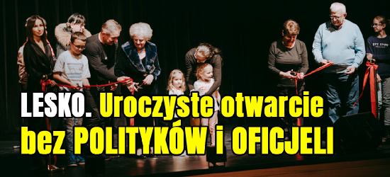 LESKO. Otwarcie inwestycji bez polityków. „To mieszkańcy byli VIP-ami”