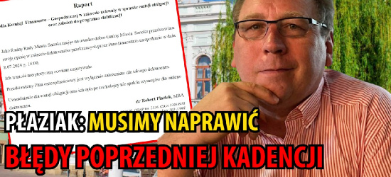 ROBERT PŁAZIAK: Musimy naprawić błędy poprzedniej kadencji (RAPORT)