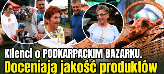 Klienci o PODKARPACKIM BAZARKU. Doceniają jakość produktów (SONDA VIDEO)