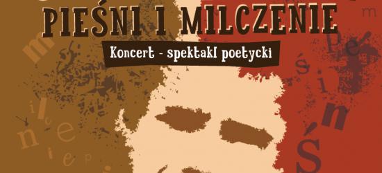 NASZ PATRONAT: Ku pamięci Edwarda Stachury. ,,Pieśni i milczenie”