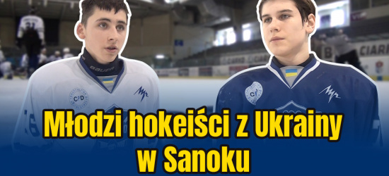 Młodzi hokeiści znaleźli schronienie w Sanoku. „Dziękujemy mieszkańcom za pomoc!” (VIDEO)