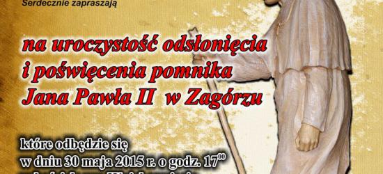 ZAGÓRZ: Uroczystość odsłonięcia i poświęcenia pomnika Jana Pawła II
