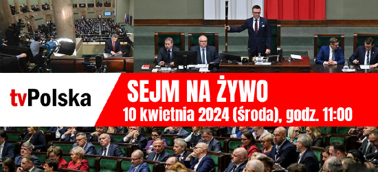 Sejm NA ŻYWO: Wsparcie kredytobiorców. Wniosek o wotum nieufności (OGLĄDAJ)