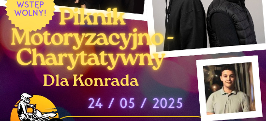 Piknik Motoryzacyjno-Charytatywny dla Konrada już 24 maja w Sanoku!