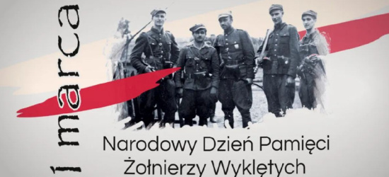 1 MARCA: Narodowy Dzień Pamięci Żołnierzy Wyklętych