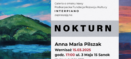 Wernisaż „NOKTURN” Anny Marii Pilszak