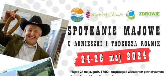 Majówka u Rolnika. O zdrowiu i naturze opowie m.in. Jerzy Zięba