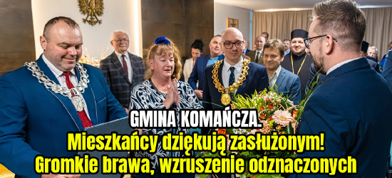 GMINA KOMAŃCZA. Mieszkańcy dziękują zasłużonym! Gromkie brawa, wzruszenie odznaczonych (VIDEO, ZDJĘCIA)