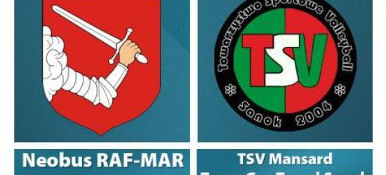 Neobus RAF-MAR Niebylec vs TSV Mansard TransGaz-Travel Sanok (RETRANSMISJA)