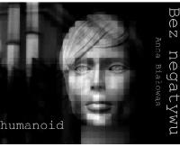 Wernisaż Anny Białowąs „Humanoid”