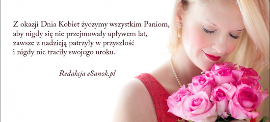 Dziś Dzień Kobiet! Nigdy nie traćcie swojego uroku! 🌹