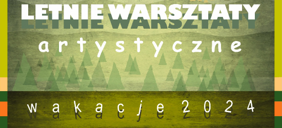 Letnie warsztaty artystyczne w SDK