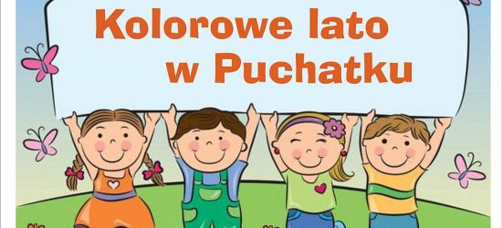Kolorowe lato w Puchatku! SPRAWDŹ SZCZEGÓŁY!