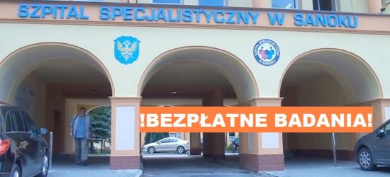 SZPITAL SANOK: Bezpłatne badania na nowoczesnym sprzęcie!