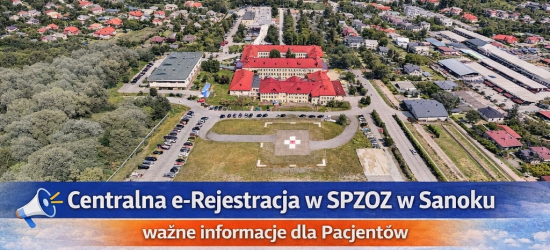 Centralna e-Rejestracja w SPZOZ w Sanoku. Co to oznacza dla pacjentów?