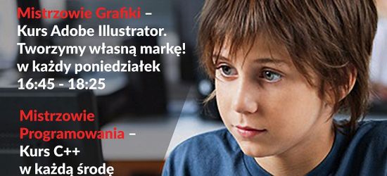 NASZ PATRONAT: Mistrzowie grafiki i programowania. Kursy dla uczniów