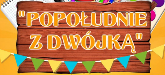 SANOK: „Popołudnie z Dwójką”. Dzień Otwarty w SP2!