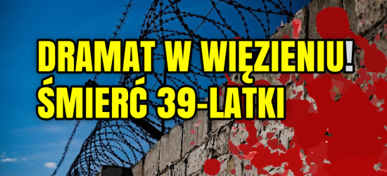 Dramat w więzieniu. Śmierć 39-letniej psycholog po ciosach nożyczkami