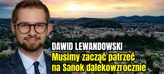 DAWID LEWANDOWSKI: Potrzebujemy nowego spojrzenia na finanse miasta