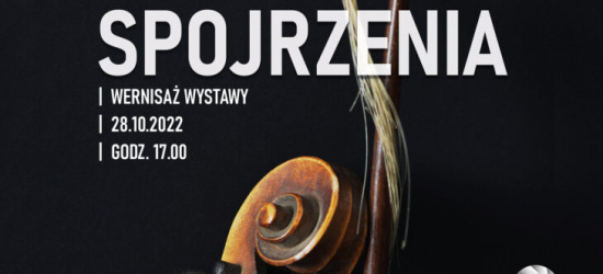 DZISIAJ: Wernisaż wystawy fotograficznej „Spojrzenia”