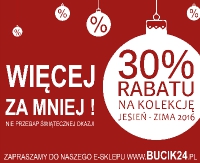 Nie przegap świątecznej okazji w BUCIK24! 30% rabatu na kolekcję jesień zima 2016!