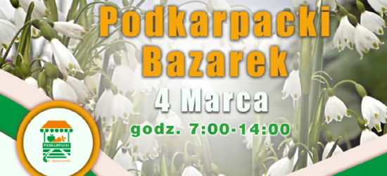 „Bezpośrednio od rolnika”. Niebawem kolejny „Podkarpacki Bazarek”