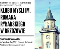NASZ PATRONAT: Inauguracja Klubu myśli im. Romana Rybarskiego w Brzozowie
