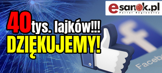 40 tys. lajków na profilu Facebook esanok.life. Dziękujemy!