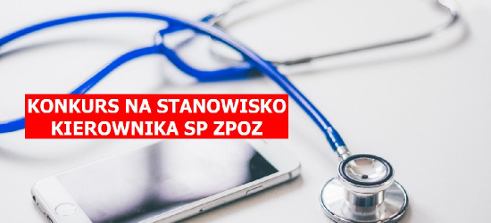 Konkurs na stanowisko Kierownika SP ZPOZ w Gminie Sanok
