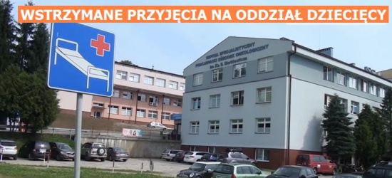 Oddział dziecięcy wstrzymał przyjęcia!