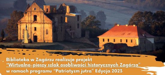 Wirtualno-pieszy szlak osobliwości historycznych Zagórza
