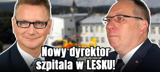 Zmiana dyrektora szpitala w Lesku!