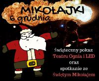 DZISIAJ: Spotkanie ze Świętym Mikołajem i pokaz teatru ognia