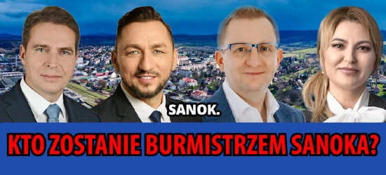 WYNIKI WYBORÓW NA ŻYWO. Kto zostanie burmistrzem Sanoka?