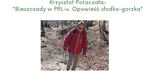 Bieszczady w PRL-u. Opowieść słodko-gorzka