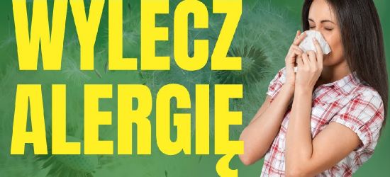 Masz ALERGIĘ? Nic nie pomaga? Ten film jest dla Ciebie! Jak wyleczyć alergię?