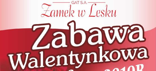 Zamek w Lesku zaprasza na ZABAWĘ WALENTYNKOWĄ!