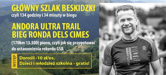JAŚ WĘDROWNICZEK: Spotkanie z wybitnym ultramaratończykiem. Kolacja biegacza. SPRAWDŹ!