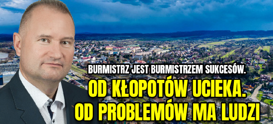 MACIEJ DRWIĘGA: Burmistrz jest burmistrzem sukcesów. Od kłopotów ucieka. Od problemów ma ludzi (VIDEO)