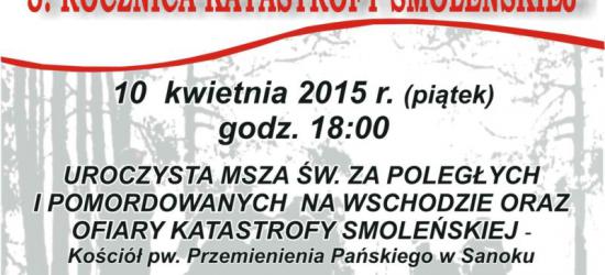 DZISIAJ: Sanockie obchody 75. rocznicy Zbrodni Katyńskiej oraz 5. rocznicy Katastrofy Smoleńskiej