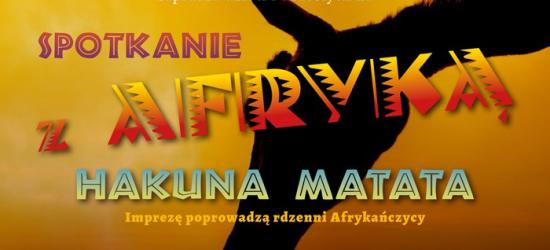 ,,Hakuna Matata”, czyli spotkanie z Afryką w Jasiu Wędrowniczku