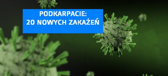 20 nowych zakażeń na Podkarpaciu!